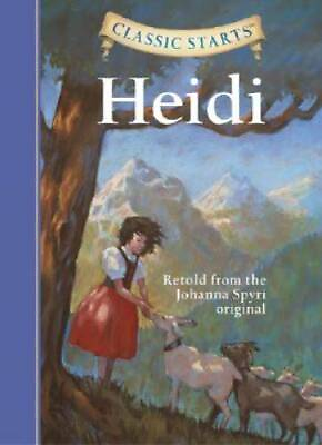 Heidi Classic Starts Hardcover By Spyri Johanna GOOD $3.67