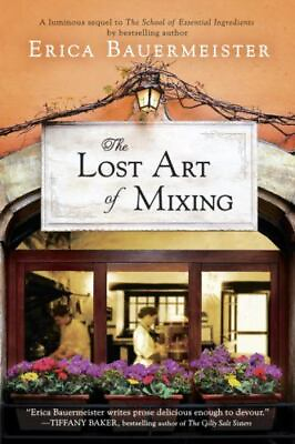 The Lost Art of Mixing by Bauermeister Erica $4.45