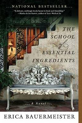 The School of Essential Ingredients Paperback By Bauermeister Erica GOOD $3.98