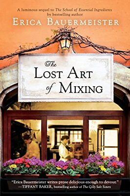 The Lost Art of Mixing by Bauermeister Erica $4.10