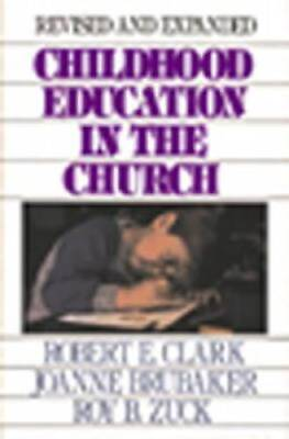 Childhood Education in the Church Hardcover By Clark Robert E GOOD $6.77