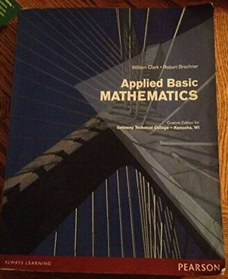 Applied Basic Mathmatics Paperback By Willim Clark Robert Brechner GOOD $86.82