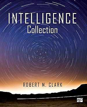 Intelligence Collection Paperback by Clark Robert M. Very Good $38.26
